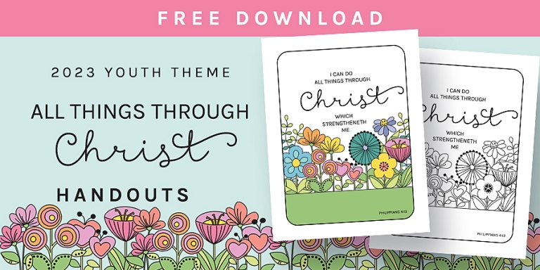 2023 LDS Youth Theme Posters All Things Through Christ Free Printable 